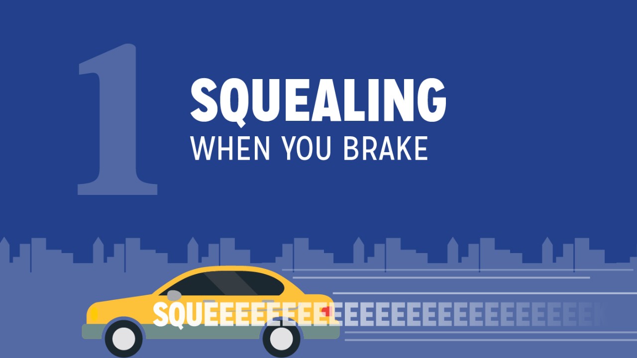 Squealing when you brake