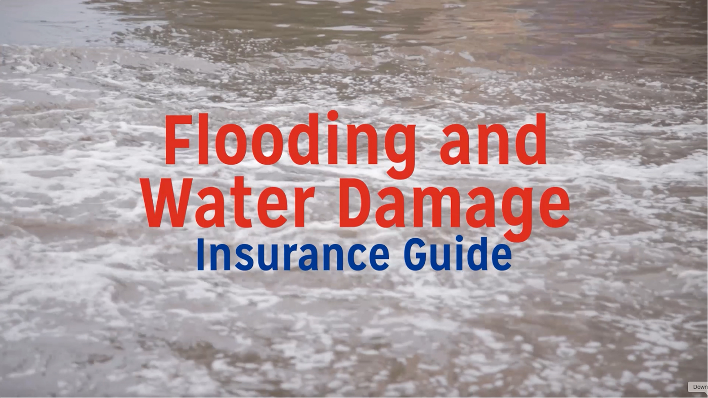 Video image with text reading: Flooding and Water Damage Insurance Guide