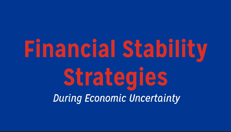 Video Title: Financial Stability Strategies During Economic Uncertainty